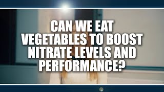 Can we eat vegetables to boost nitrate levels and performance?  Kristin Jonvik