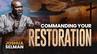 Command Your Day With The Knowledge For Restoration |   Apostle Joshua Selman