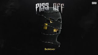 Piss Off - BigMoney |  Drill Hip Hop Music