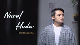 NURUL HUDA - DODI HIDAYATULLAH (Sholawat Cover)