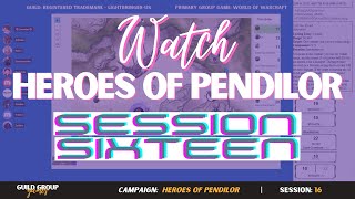 Heroes of Pendilor Session 16