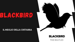 Come suonare Blackbird dei Beatles - Un facile tutorial per i principianti