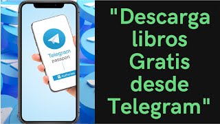 "Descarga Libros Gratis desde Telegram: Amplía tu Biblioteca Digital"