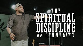 The Spiritual Discipline Of Community | Spiritual Disciplines For Ordinary People #7