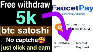 live withdraw 5k btc satoshi🤑/high paying btc faucet no captcha