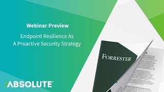 Endpoint Resilience as a Proactive Security Strategy | Webinar Preview