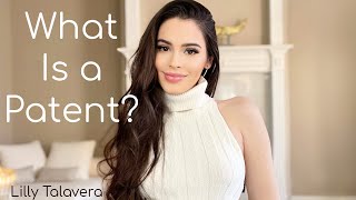 What is a Patent? | Lilly Talavera | Princess Technologies