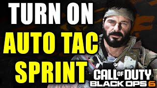 How To Turn On Automatic Tactical Sprint In COD Black Ops 6