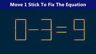 Move 1 Stick To Fix The Equation - Matchstick Puzzle