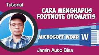 Cara Menghapus Footnote Otomatis di Microsoft Word