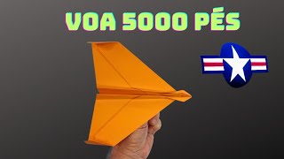 Tutorial Passo a passo: Avião de Papel que Voa mais 5000 pés.