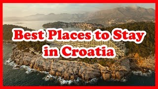 5 Best Places to Stay in Croatia | Europe | Love Is Vacation