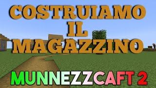 Costruiamo Un Magazzino!| Munnezzcraft 2 Ep5