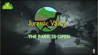 Jurassic Valley Ep. 1 - The Park is Open | Prehistoric Kingdom Alpha