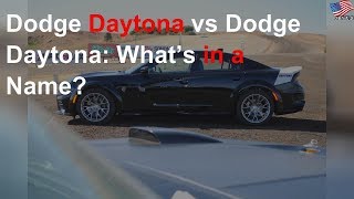 Dodge Daytona vs Dodge Daytona: What’s in a Name?