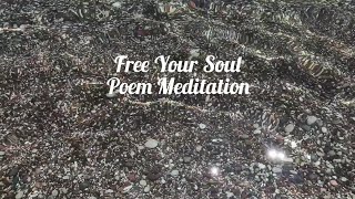 Free Your Soul Poem Meditation