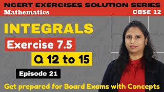 INTEGRALS | Integration (CALCULUS) | Exercise 7.5 | Integration by Partial Fraction |12 CBSE | Ep 21