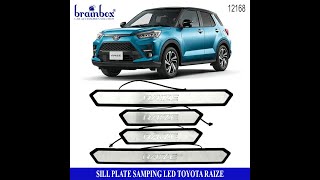 12168 Sill Plate LED Samping Toyota Raize Pelindung Pijakan Body Mobil