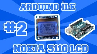 NOKIA 5110 LCD İle Arduino Kullanımı #2 - Yazı/Sayı Yazdırma