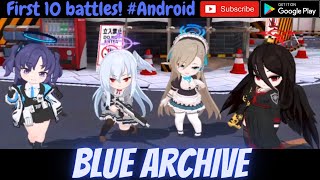 Blue Archive Gameplay I First Ten Levels I #Android  (ios/android/Bluestacks)