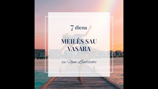 Meditacija | Meilės sau vasara | 7 diena