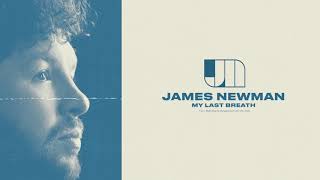 James Newman - My Last Breath (Official Audio)