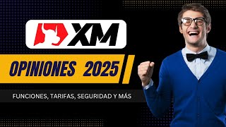 XM Group Opiniones 2025: Ventajas y desventajas