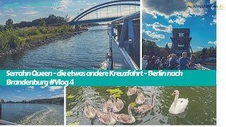 Serrahn Queen - die etwas andere Kreuzfahrt - Berlin nach Brandenburg #Vlog 4