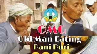 😱OMG Old Man Eating Pani Puri/Gol Gappe Funny video 2019...😂