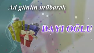 Dayi oglu. AD GÜNÜN MÜBARƏK!