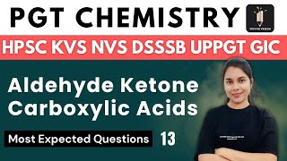 Aldehyde Ketone Carboxylic Acids Expected Questions -13 PGT Chemistry HPSC UPGIC KVS NVS DSSSB