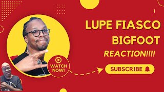 Lupe Fiasco - Bigfoot (Reaction)