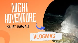 Ocean Magic: Late-Night Spouting Horn Adventure with Homeschool Kids | Kauai, Hawaii | Vlogmas