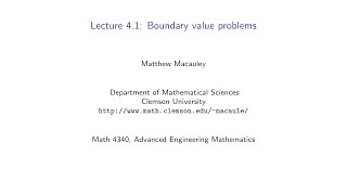 Advanced Engineering Mathematics, Lecture 4.1: Boundary value problems