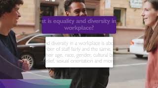 Diversity, Inclusion, and, Equality in the Workplace