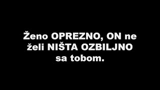 Ženo OPREZNO, ON ne želi NIŠTA OZBILJNO sa tobom / SrceTerapija sa Šaptačem