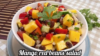 Unique taste Mango red Beans Salad | Healthy and tasty Mango salad 🥗 😋