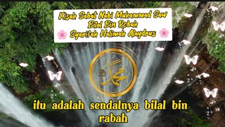 Kisah Sabat Nabi Muhammad Saw Bilal Bin Robah || Syarifah Halimah Alaydrus