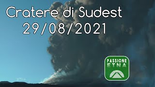 Etna - Parossismo Cratere di Sudest (29/08/2021)