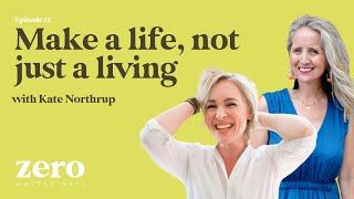 Kate Northrup | Make a life, not just a living