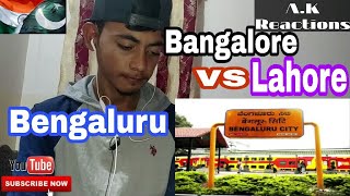 Pakistani Reacts To | Lahore vs Bangalore (Bengaluru) | A.K Reactions