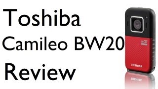 Toshiba Camileo BW20 Review