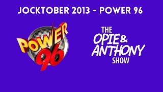 Opie & Anthony - Surprise Jocktober: Power 96 (02/26/2013)