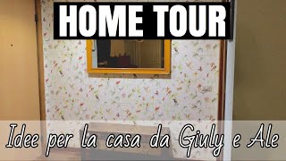 HOME TOUR | Idee per la casa da Giuly e Ale