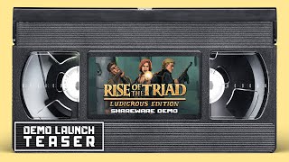 Rise of the Triad: LUDICROUS EDITION - Shareware Demo OUT NOW