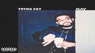 NAV - Tryna Eat (Legendado)