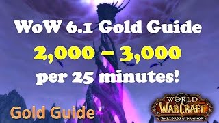 WoW 6.2 Gold Farming Guide: Make 2000 - 3000 Gold per 25 min (Bastion of Twilight) WoD Gold Guide