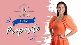 DIETA COM PROPÓSITO  DIA 10 - OUSADIA NO EMAGRECIMENTO