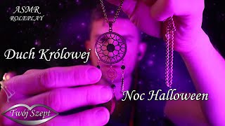 {ASMR Po Polsku} Twój Duch 👻 Przychodzi do Ciebie Zrobić Ci Makijaż 💄 w NOC HALLOWEEN #Roleplay