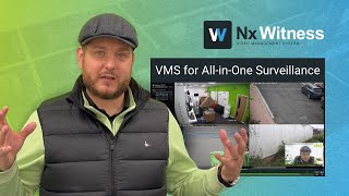 An Intro to NX Witness VMS: Set Up Your Surveillance!